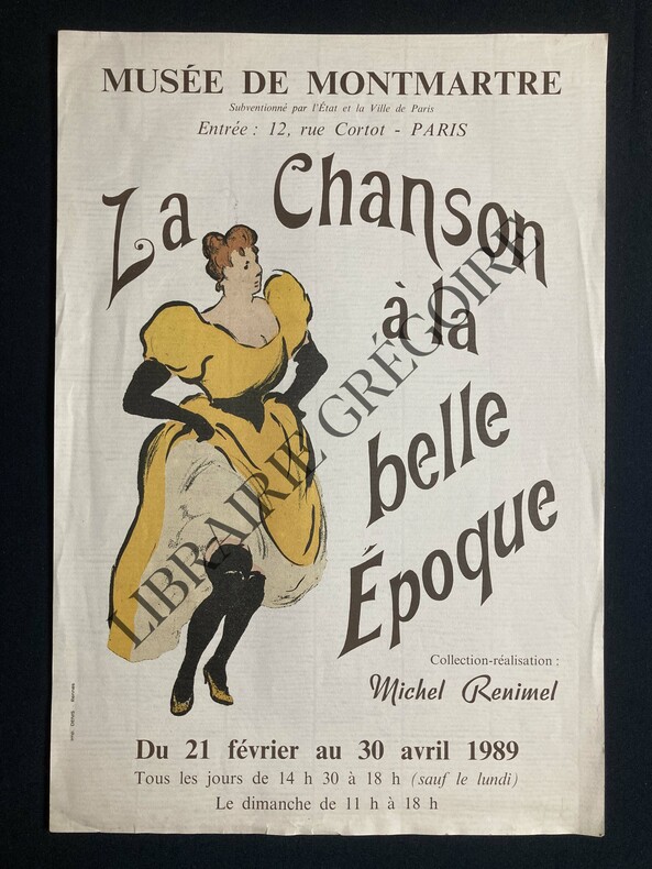 LA CHANSON A LA BELLE EPOQUE-AFFICHE-MUSEE DE MONTMARTRE-DU 21 FEVRIER AU 30 AVRIL 1989	. 