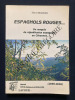 ESPAGNOLS ROUGES. Un maquis de républicains espagnols en Cévennes (1939-1946)	. HERVE MAURAN	