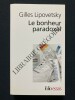 LE BONHEUR PARADOXAL Essai sur la société d'hyperconsommation	. GILLES LIPOVETSKY	