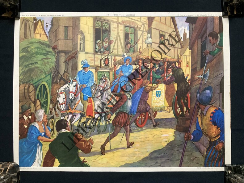 AFFICHE SCOLAIRE-TABLEAUX D'HISTOIRE-33-HENRI IV EST ASSASSINE-34-RICHELIEU FAIT DEMOLIR UN CHATEAU FORT	. 