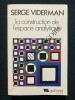 LA CONSTRUCTION DE L'ESPACE ANALYTIQUE	. SERGE VIDERMAN	