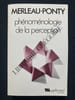 PHENOMENOLOGIE DE LA PERCEPTION	. MERLEAU-PONTY	
