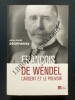 FRANCOIS DE WENDEL L'argent et le pouvoir 1914-1940	. JEAN-NOEL JEANNENEY	