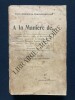 A LA MANIERE DE.Octave Mirbeau-Henri de Régnier-Léon Tolstoï-Lamartine-Baudelaire-Mme de Noailles-Marcelle Tinayre-Pierre Loti-Mistral-Gyp-Jean ...