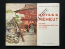 MATHURIN MEHEUT VOYAGE D'UN PEINTRE BRETON AU JAPON AVRIL-AOUT 1914	. ELISABETH, HELENE ET PATRICK JUDE	