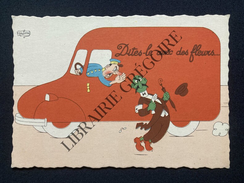 CARTE POSTALE-DITES-LE AVEC DES FLEURS.	. ALBERT DUBOUT	