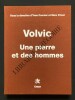 VOLVIC Une pierre et des hommes	. YVES CONNIER ET MARC PRIVAL (SOUS LA DIRECTION DE)	