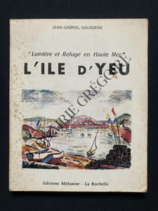 L'ILE D'YEU "Lumière et refuge en Haute Mer"	