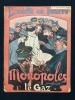 L'ASSIETTE AU BEURRE-N°87-29 NOVEMBRE 1902-LES MONOPOLES-PAR GRANDJOUAN-1° LE GAZ	. 