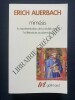 MIMESIS La représentation de la réalité dans la littérature occidentale	. ERICH AUERBACH	