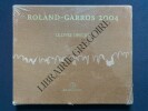 ROLAND-GARROS 2004 LE LIVRE OFFICIEL	. 