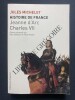 HISTOIRE DE FRANCE-V-JEANNE D'ARC-CHARLES VII. JULES MICHELET
