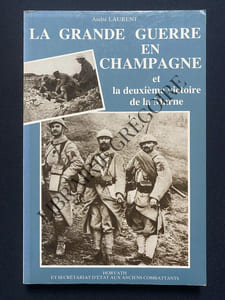LA GRANDE GUERRE EN CHAMPAGNE ET LA DEUXIEME VICTOIRE DE LA MARNE