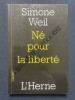 NE POUR LA LIBERTE. SIMONE WEIL