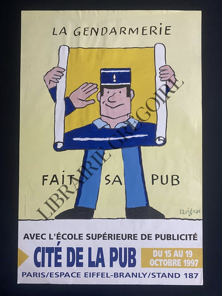 LA GENDARMERIE FAIT SA PUB-AFFICHE-CITE DE LA PUB-DU 15 AU 19 OCTOBRE 1997. RAYMOND SAVIGNAC