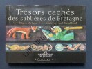 TRESORS CACHES DES SABLIERES DE BRETAGNE. CLAIRE ARLAUX