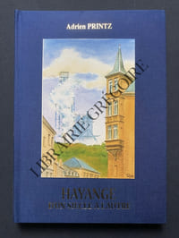 HAYANGE D'UN SIECLE A L'AUTRE