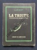 LA TRUITE Poisson de grand sport. LEONCE DE BOISSET