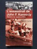 L'ASSASSINAT DE JOHN F. KENNEDY Histoire d'un myst&egrave;re d'Etat. THIERRY LENTZ