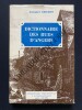 DICTIONNAIRE DES RUES D'ANGERS Histoire et anecdotes-TOME 1. JACQUES SAILLOT