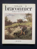 LE LIVRE DU BRACONNIER. MARIEKE ET PIERRE AUCANTE