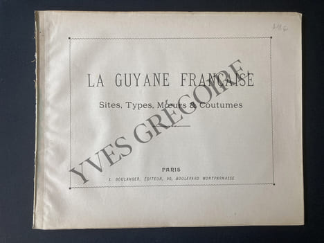 LA GUYANE FRANCAISE Sites, Types, Moeurs et Coutumes. undefined