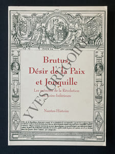 BRUTUS, DESIR DE LA PAIX ET JONQUILLE Les prénoms de la Révolution en Loire-Inférieure