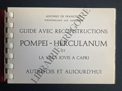 GUIDE AVEC RECONSTRUCTIONS POMPEI-HERCULANUM ET LA VILLA JOVIS A CAPRI. ALFONSO DE FRANCISCIS
