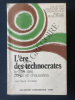 L'ERE DES TECHNOCRATES LE CAS DES PONTS ET CHAUSSEES. JEAN-CLAUDE THOENIG