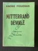 MITTERRAND DEVOILE. ANDRE FIGUERAS
