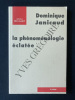 LA PHENOMENOLOGIE ECLATEE. DOMINIQUE JANICAUD