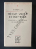 METAPHYSIQUE ET EXISTENCE ESSAI SUR LA PHILOSOPHIE DE JULES LEQUIER. ANDRE CLAIR
