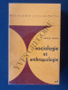 SOCIOLOGIE ET ANTHROPOLOGIE. MARCEL MAUSS