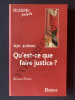 QU'EST-CE QUE FAIRE JUSTICE? Juger, pardonner. BERNARD SICHERE
