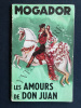 LES AMOURS DE DON JUAN-PROGRAMME THEATRE MOGADOR. 