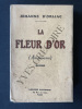 LA FLEUR D'OR (Anacoana). JEHANNE D'ORLIAC