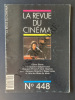 LA REVUE DU CINEMA-N°448-AVRIL 1989. 