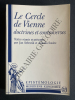 LE CERCLE DE VIENNE DOCTRINES ET CONTROVERSES. JAN SEBESTIK-ANTONIA SOULEZ (Textes réunis et présentés par)