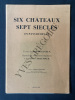 SIX CHATEAUX SEPT SIECLES EN PAYS DE DINAN. MARC DECENEUX