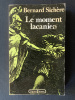 LE MOMENT LACANIEN. BERNARD SICHERE