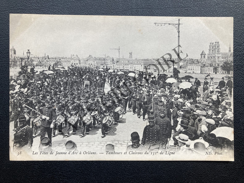 LES FETES DE JEANNE D'ARC A ORLEANS-TAMBOURS ET CLAIRONS DU 131e DE LIGNE-CARTE POSTALE. 