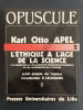 OPUSCULE 2 SUR LE PROBLEME D'UNE FONDATION RATIONNELLE DE L'ETHIQUE A L'AGE DE LA SCIENCE L'a priori de la communauté communicationnelle et les ...