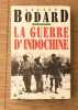 La guerre d'Indochine. Lucien Bodard