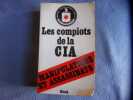 Les complots de la CIA. Antonel-Jaubert-Kovalson