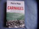 Carnages les guerres secrètes des grandes puissances en Afrique. Pierre Péan