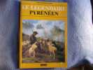 Le légendaire pyrénéen. Anne Lasserre-Vergne