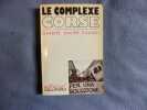 Le complexe Corse. Gabriel Xavier Culioli