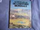 Le petit atlas de l'histoire mondiale. Geoffrey Barraclough