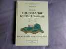 Essai de bibliographie roussillonnaise-origines 1906-1906-1940 et 1940-1960. René Noell