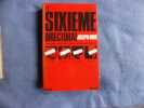 Le sixième directorat- conspiration au KGB pour abattre la dictature sociétique. Joseph Hone